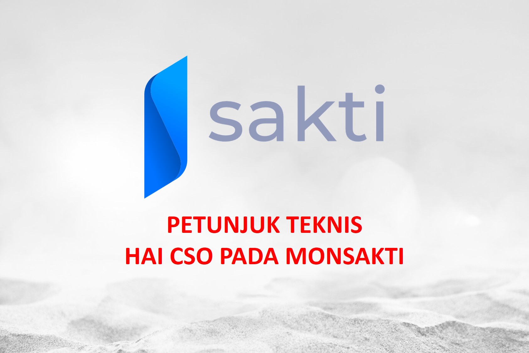 SAKTI - Petunjuk Teknis Aplikasi HAI CSO pada MONSAKTI